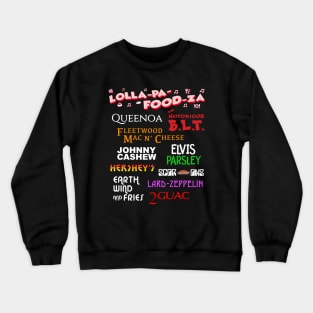 LOLLA-PA-FOOD-ZA Crewneck Sweatshirt